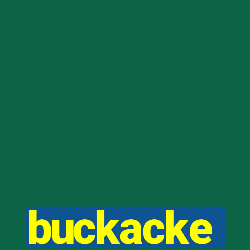 buckacke