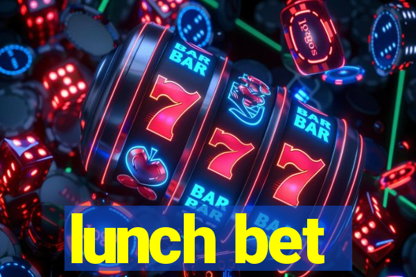 lunch bet