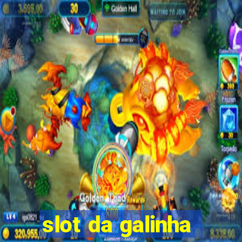 slot da galinha