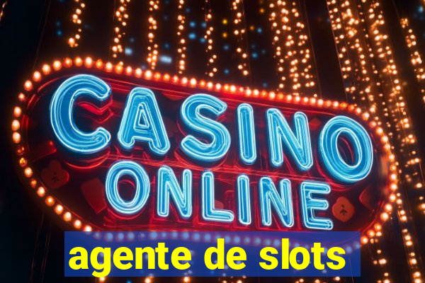 agente de slots