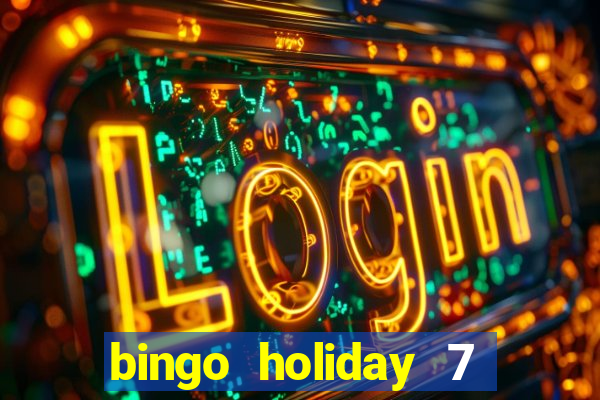 bingo holiday 7 paga de verdade