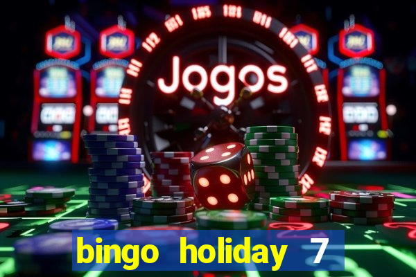 bingo holiday 7 paga de verdade