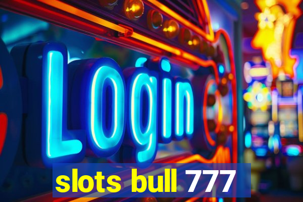 slots bull 777