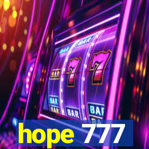 hope 777