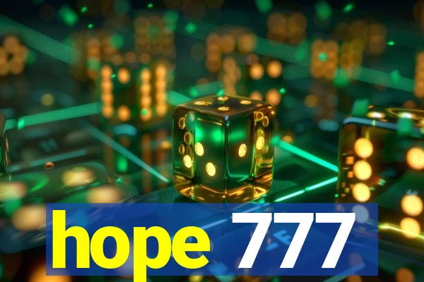 hope 777