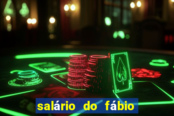 salário do fábio no fluminense