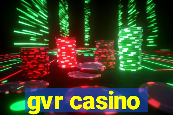 gvr casino