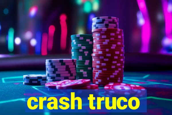 crash truco