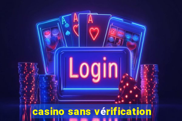 casino sans vérification