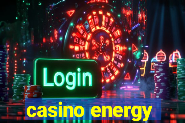 casino energy