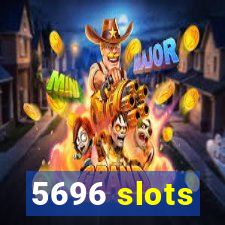 5696 slots