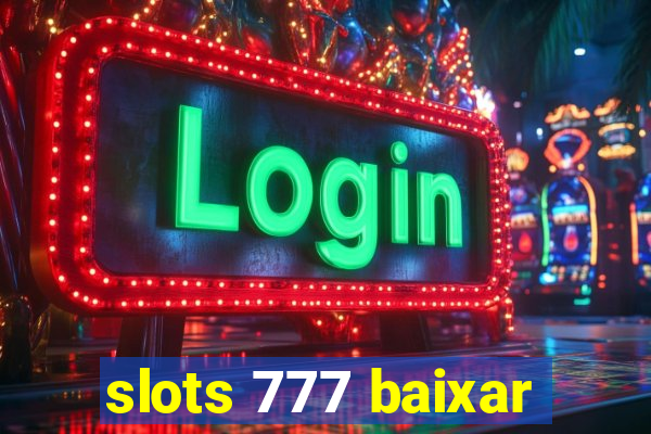 slots 777 baixar