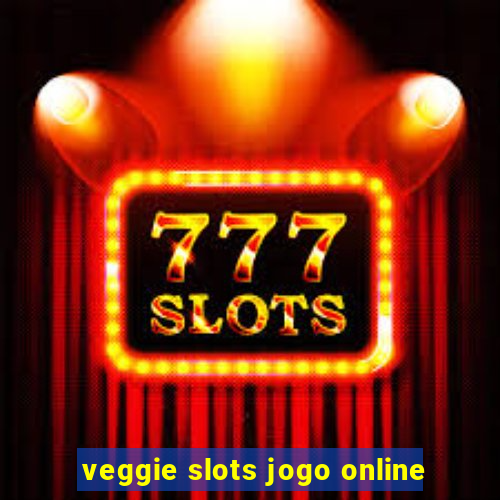 veggie slots jogo online