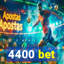 4400 bet