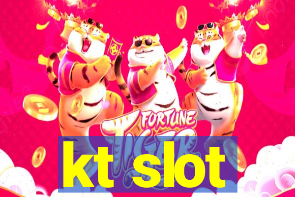 kt slot