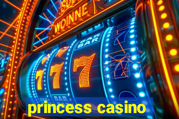 princess casino