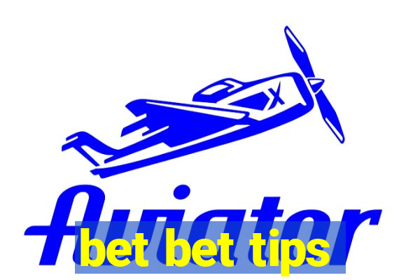 bet bet tips