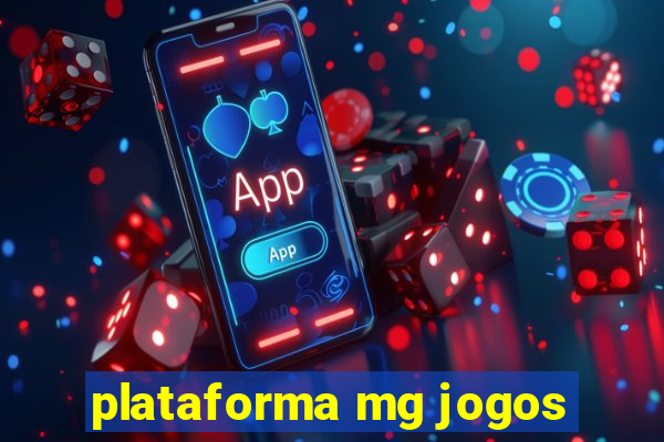 plataforma mg jogos