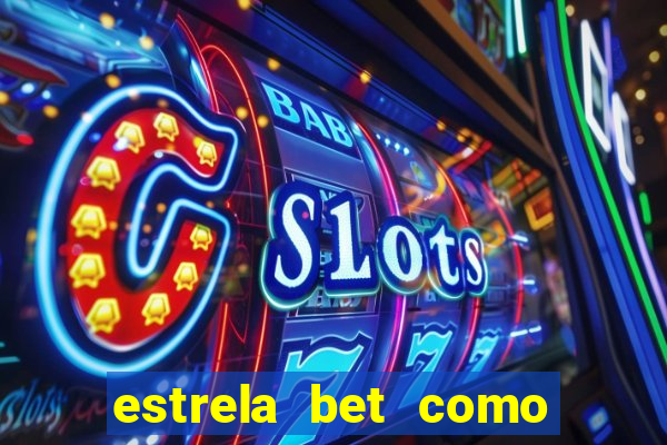 estrela bet como usar o bonus