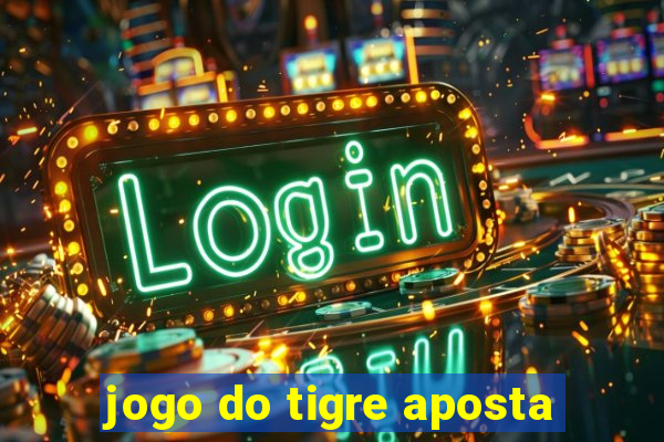 jogo do tigre aposta