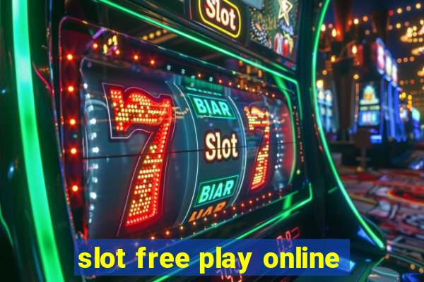 slot free play online