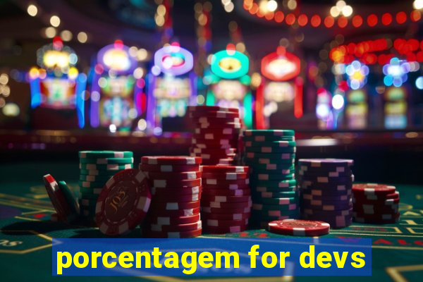 porcentagem for devs