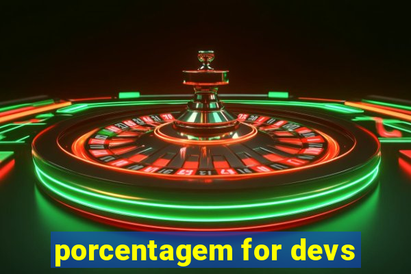 porcentagem for devs