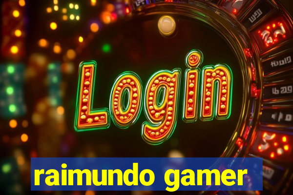 raimundo gamer