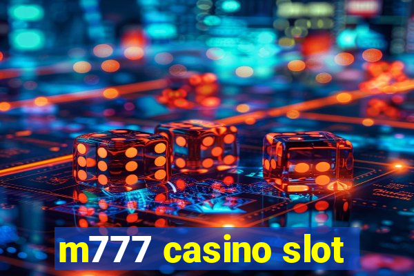 m777 casino slot