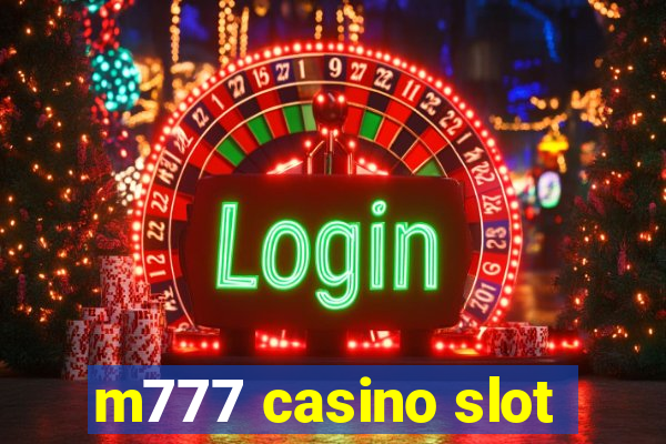 m777 casino slot