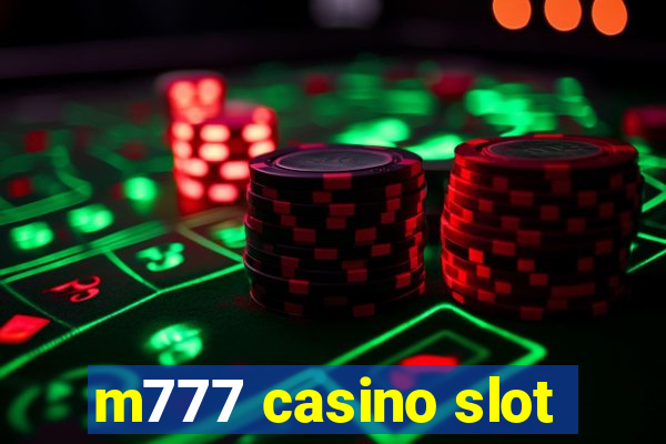 m777 casino slot