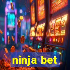 ninja bet