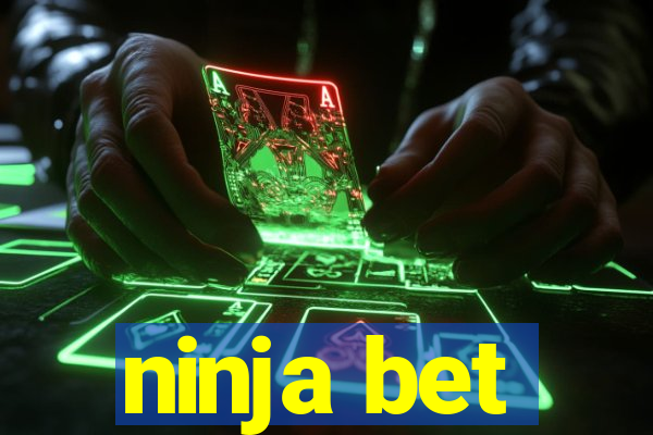 ninja bet