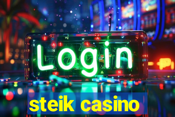 steik casino