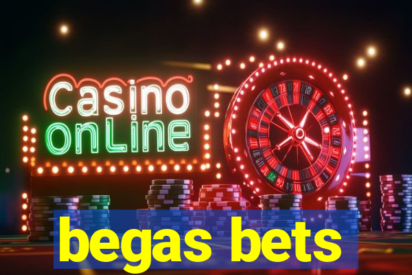 begas bets