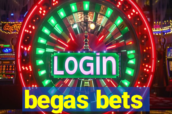 begas bets