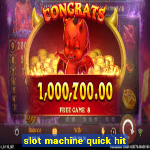 slot machine quick hit