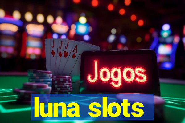 luna slots