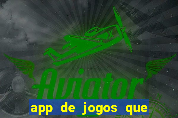 app de jogos que pagam dinheiro