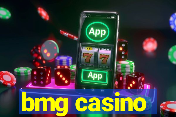 bmg casino