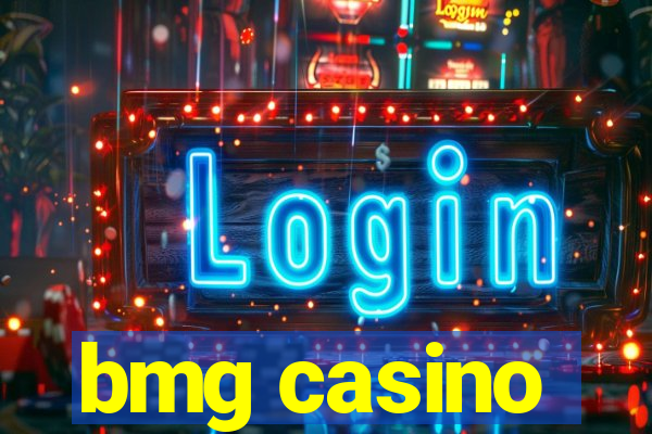 bmg casino