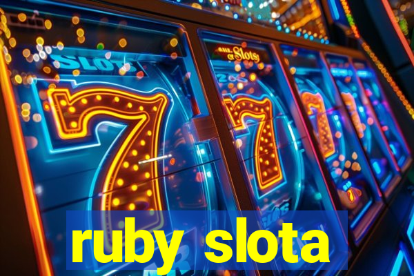 ruby slota