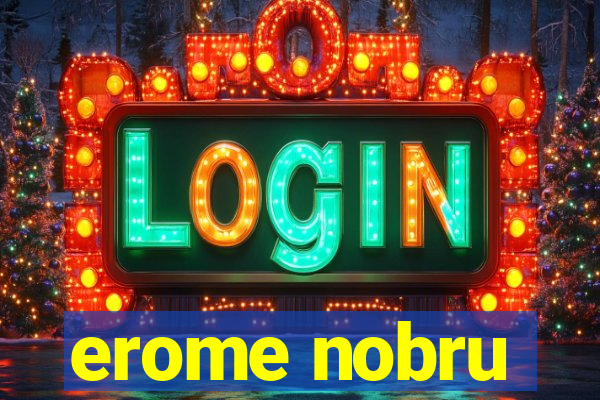 erome nobru