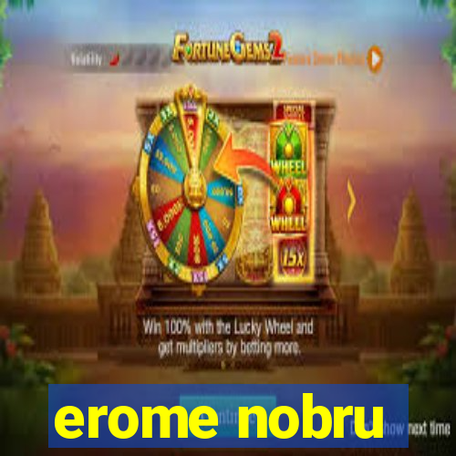 erome nobru