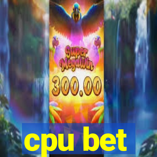 cpu bet