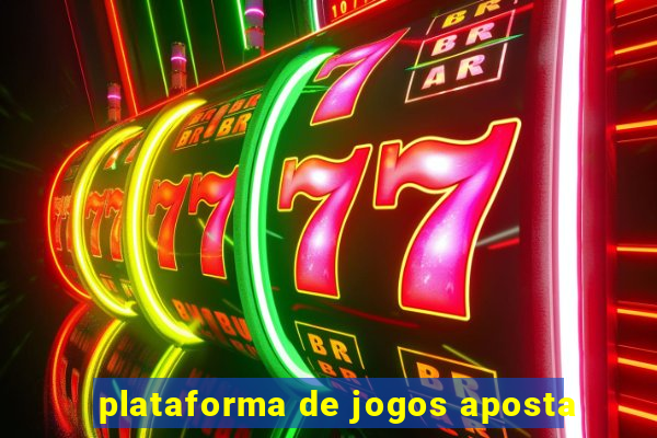 plataforma de jogos aposta