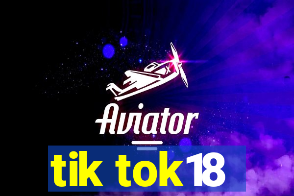 tik tok18