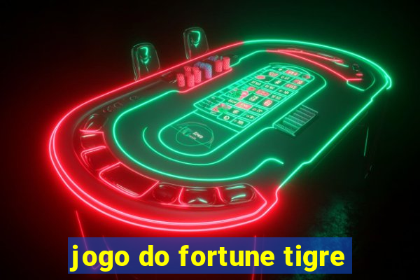 jogo do fortune tigre