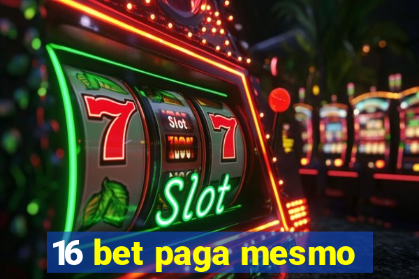 16 bet paga mesmo