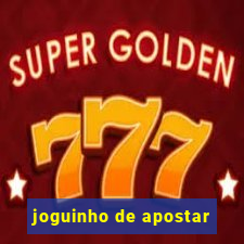 joguinho de apostar